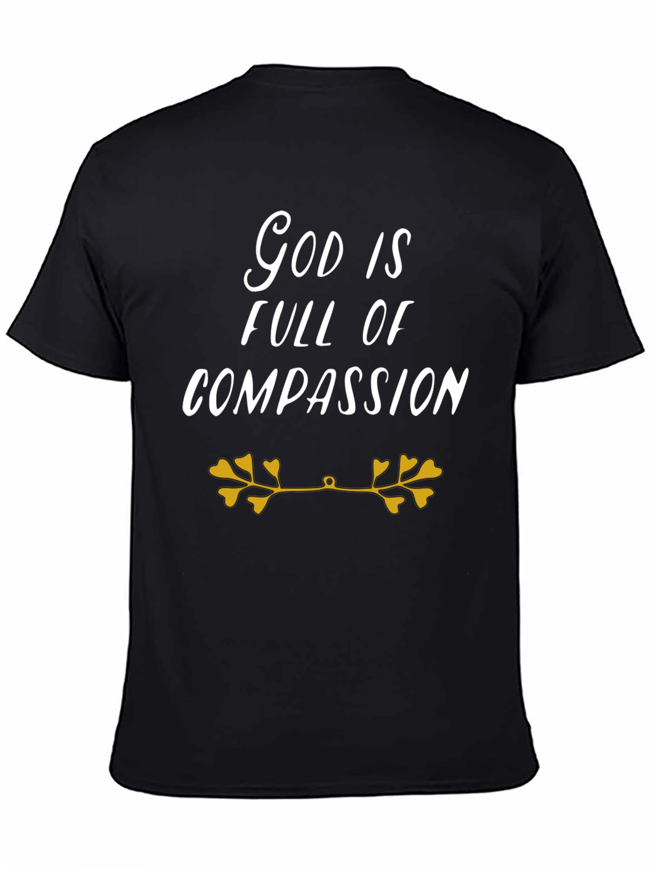 God Is Full Of Compassion Black T-Shirt