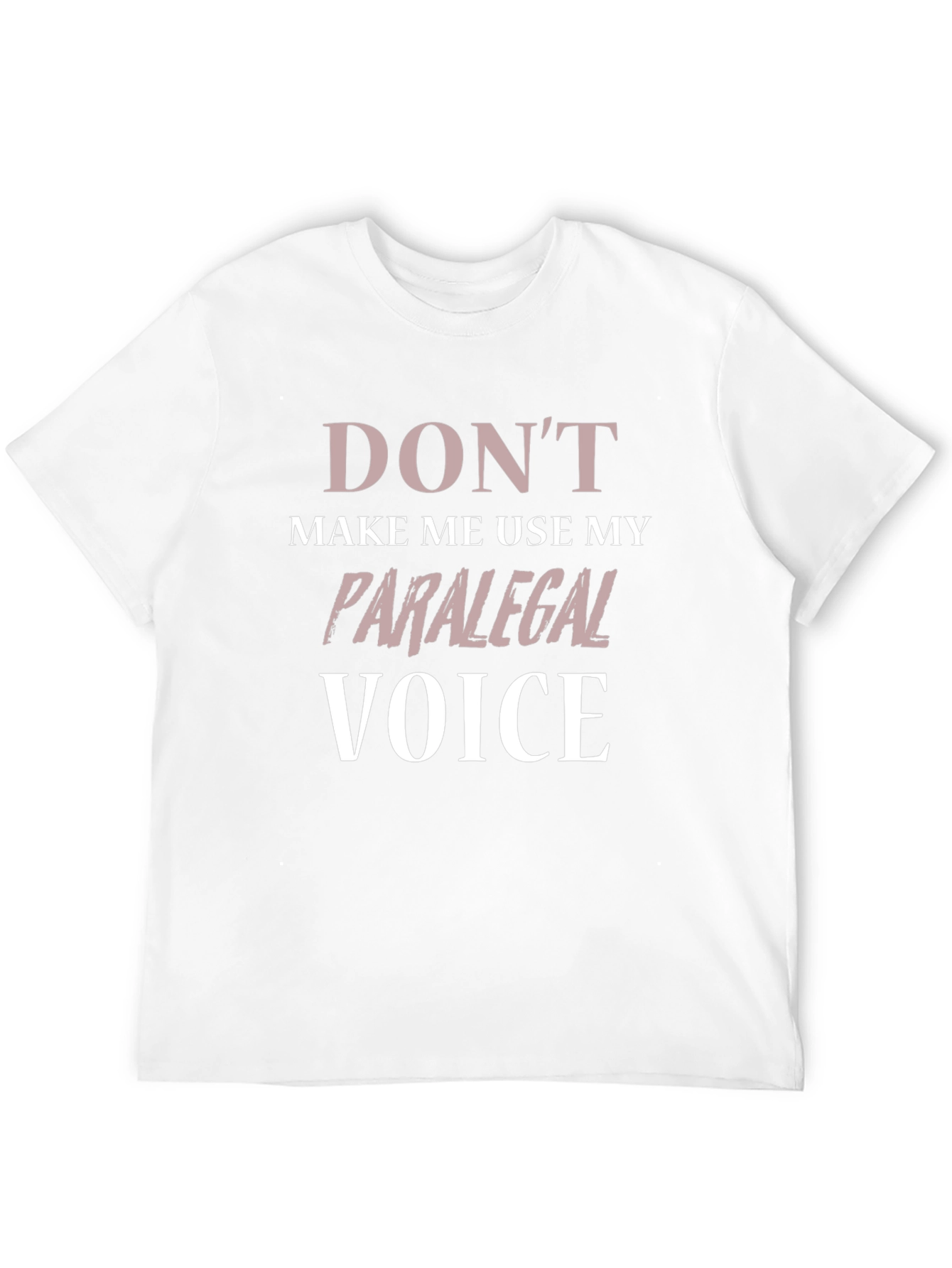 Paralegal Voice Graphic T-Shirt - Humor Tee