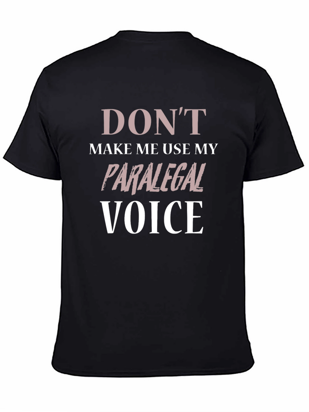 Paralegal Voice Graphic T-Shirt - Humor Tee