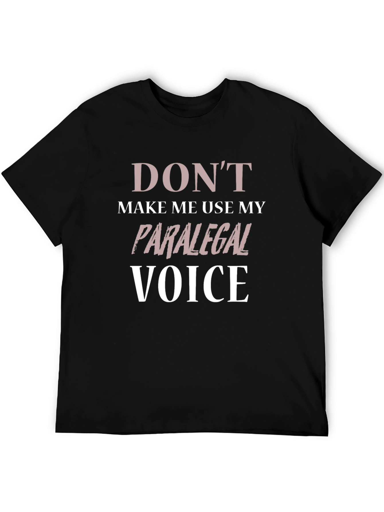 Paralegal Voice Graphic T-Shirt - Humor Tee