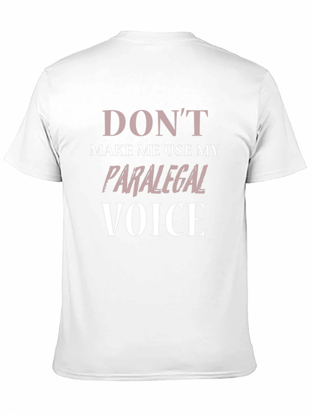Paralegal Voice Graphic T-Shirt - Humor Tee