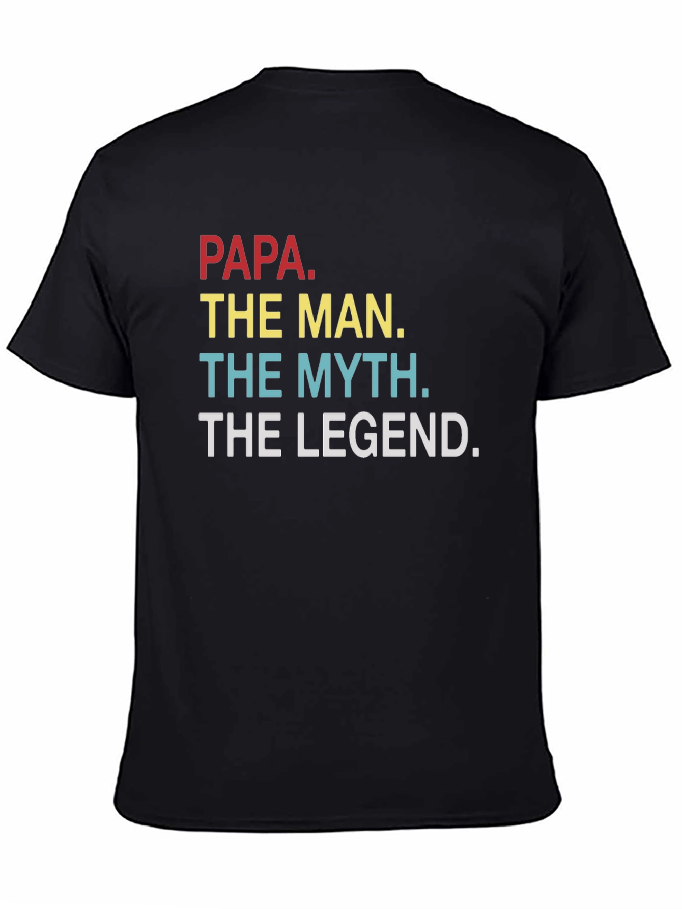 Papa The Man The Myth The Legend T-Shirt