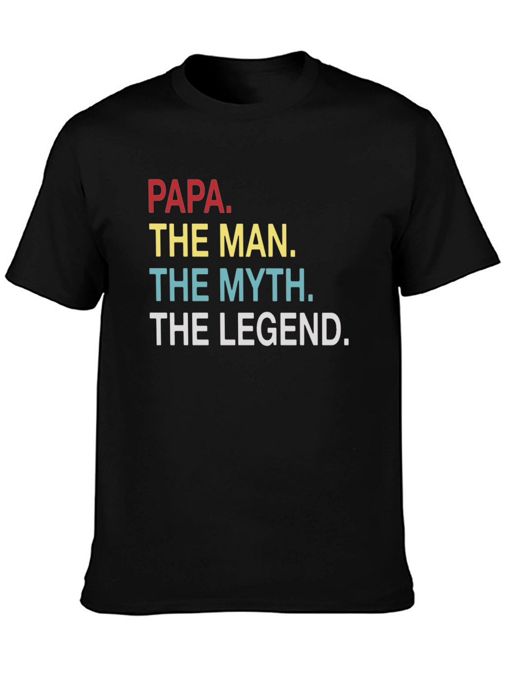 Papa The Man The Myth The Legend T-Shirt