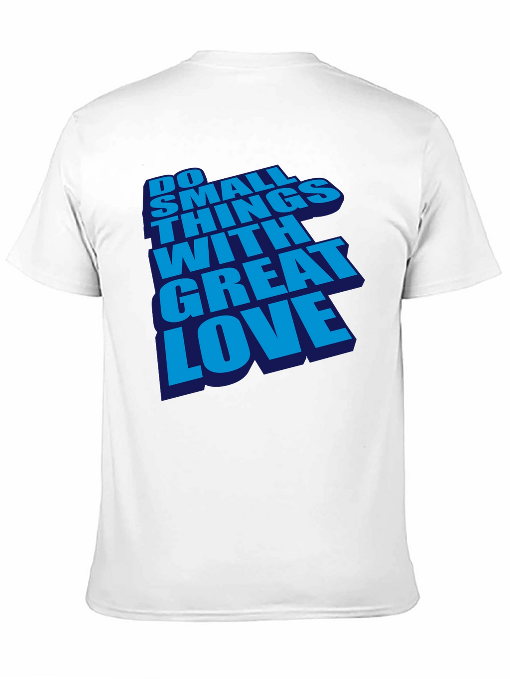 Inspirational Do Small Things With Great Love Black T-Shirt