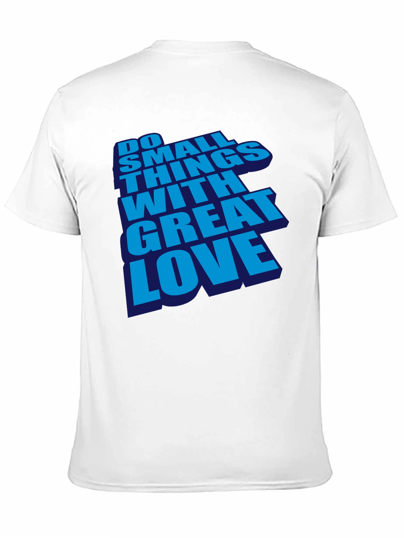Inspirational Do Small Things With Great Love Black T-Shirt