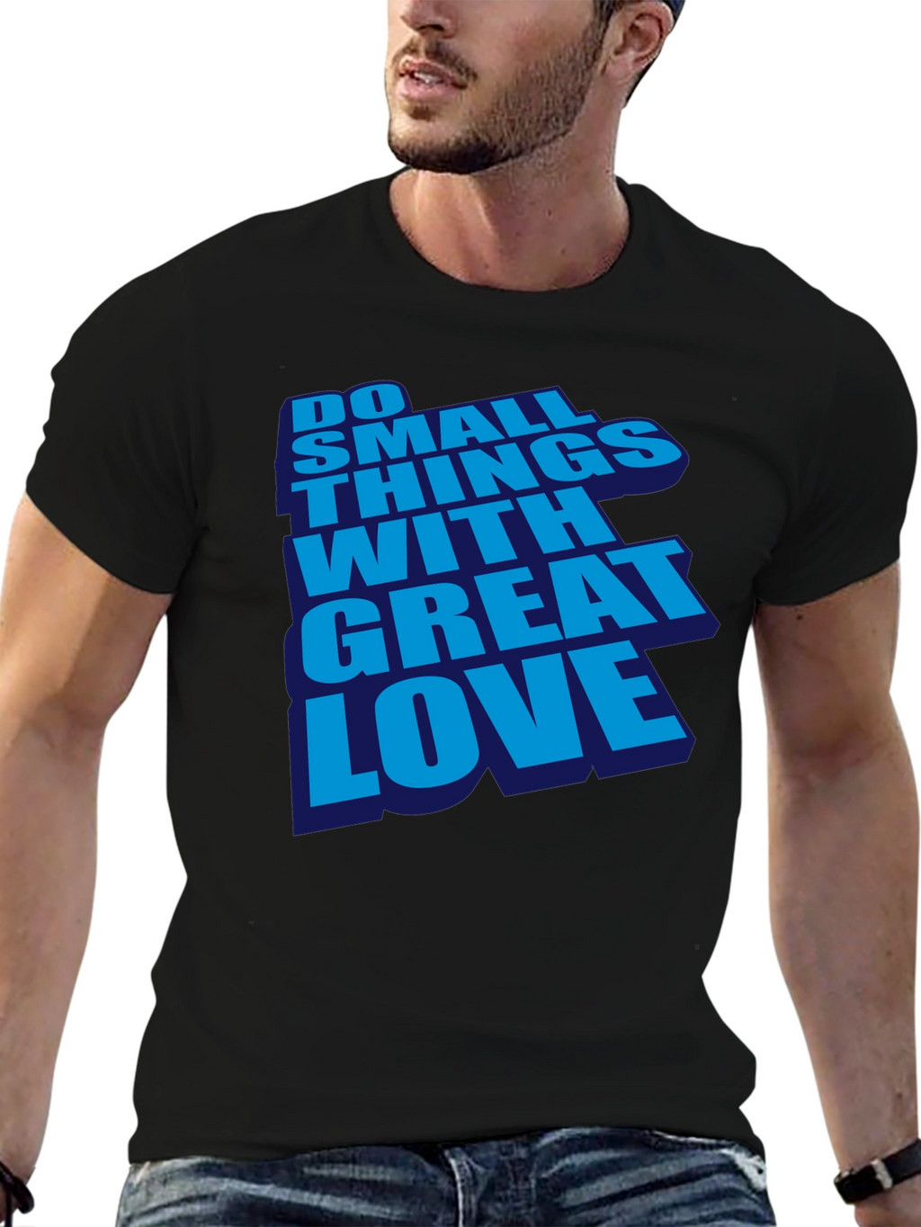 Inspirational Do Small Things With Great Love Black T-Shirt