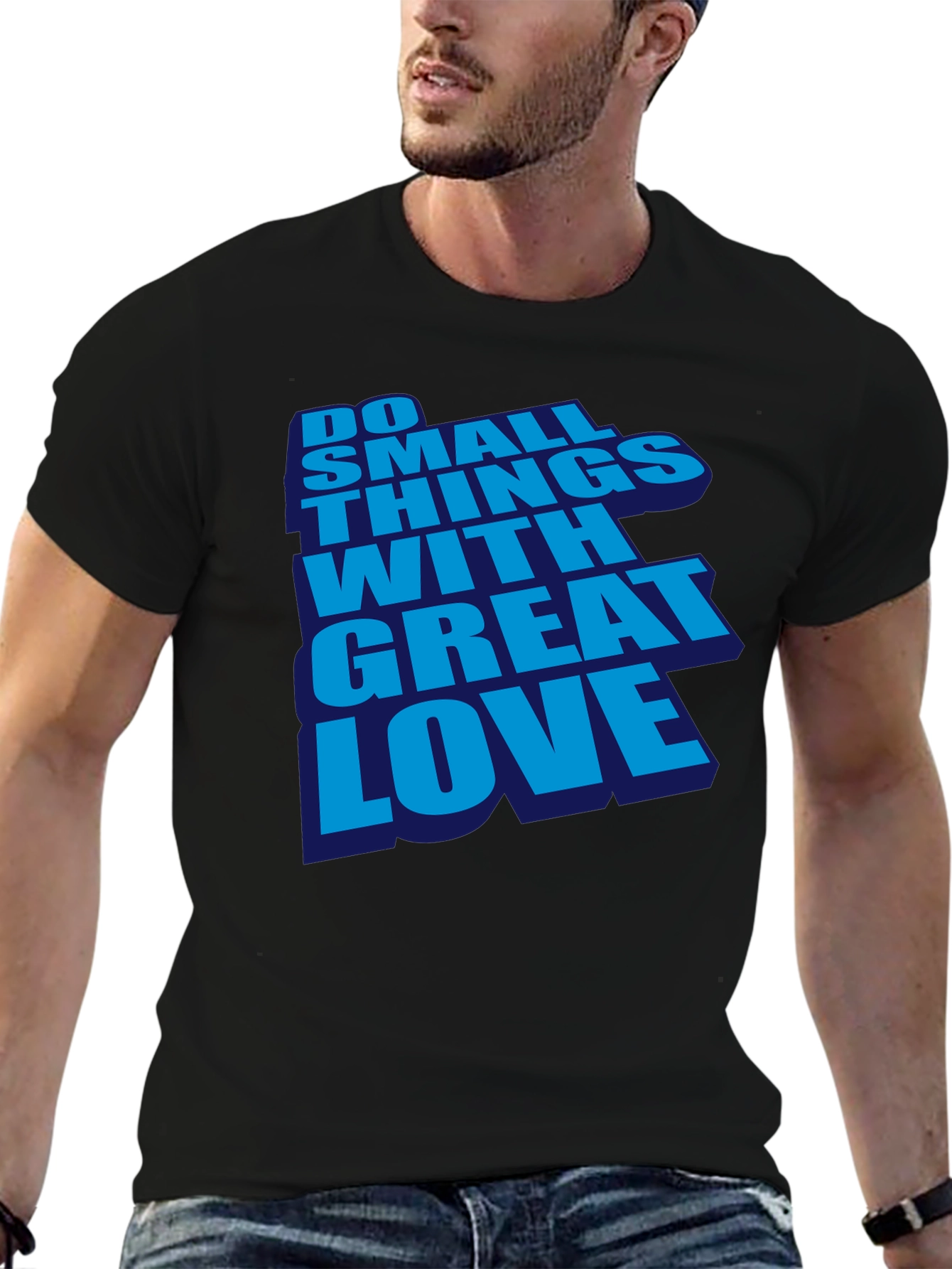 Inspirational Do Small Things With Great Love Black T-Shirt