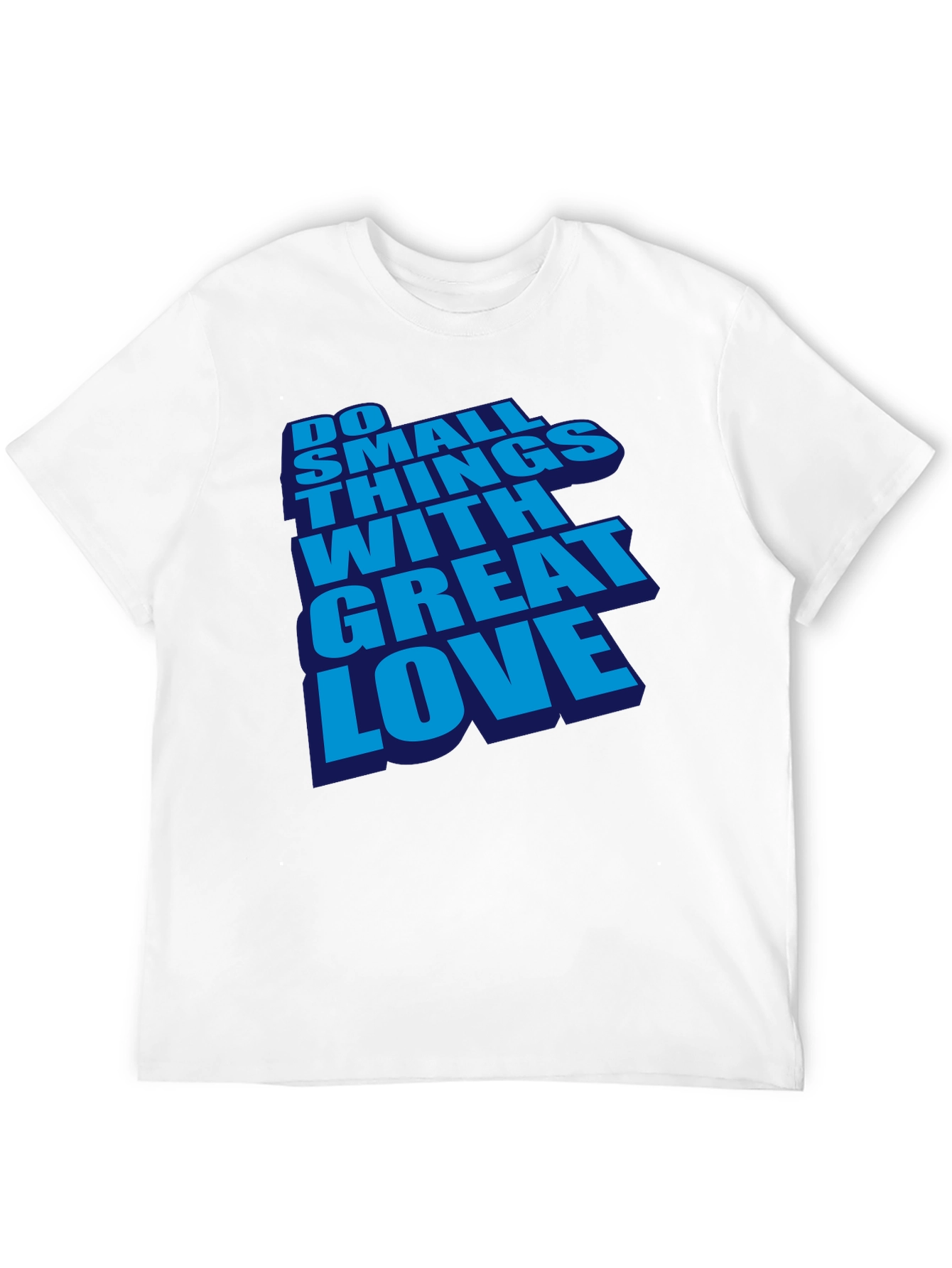 Inspirational Do Small Things With Great Love Black T-Shirt