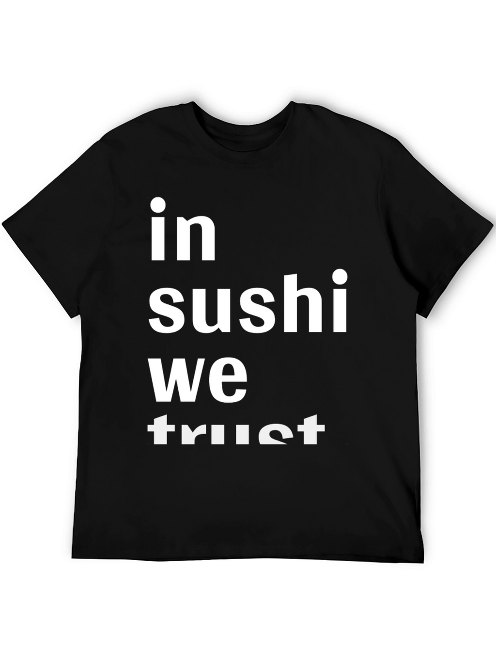 In Sushi We Trust Graphic T-Shirt