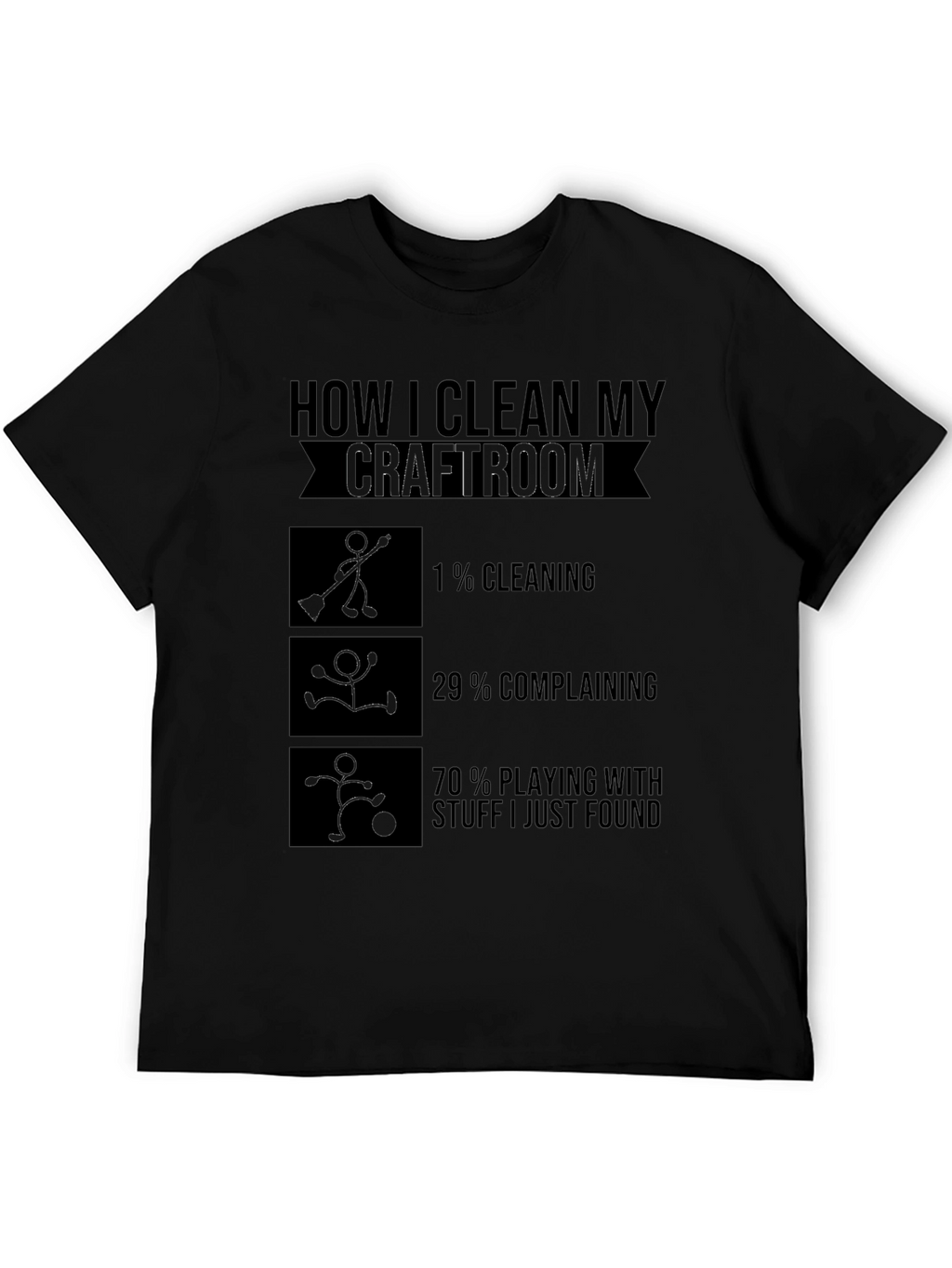 Craft Room Cleaning T-Shirt - Funny Crafting Tee