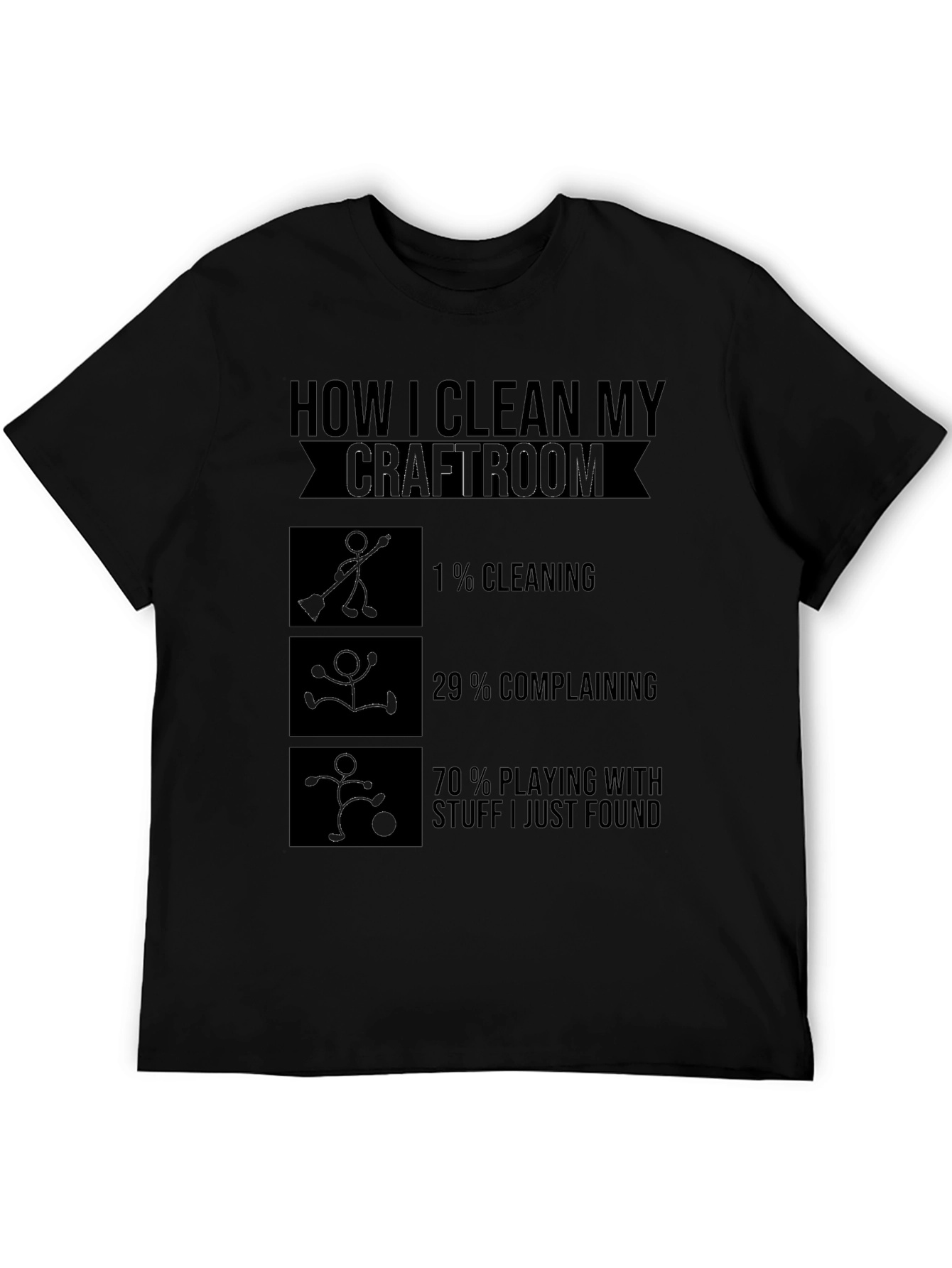 Craft Room Cleaning T-Shirt - Funny Crafting Tee