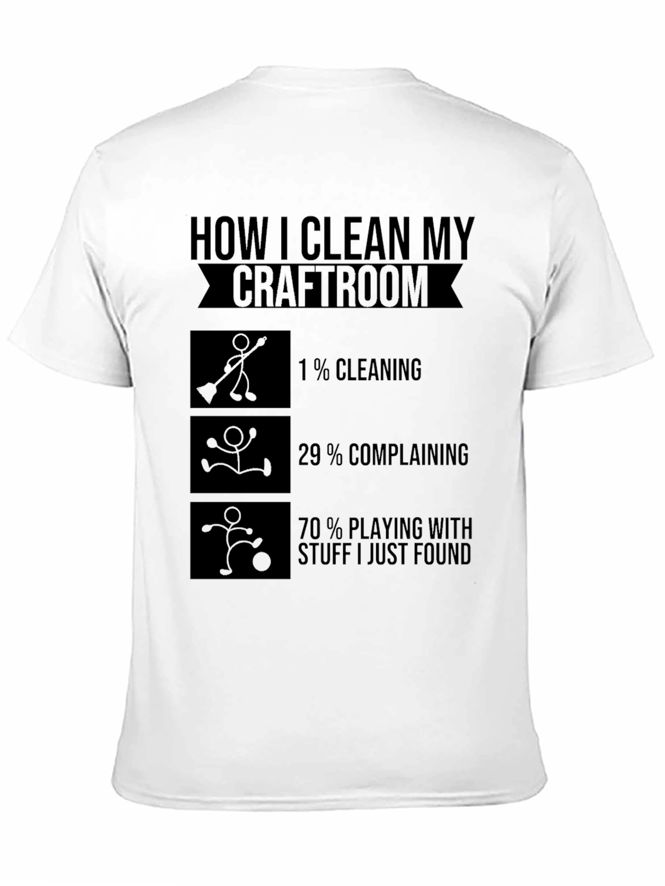 Craft Room Cleaning T-Shirt - Funny Crafting Tee