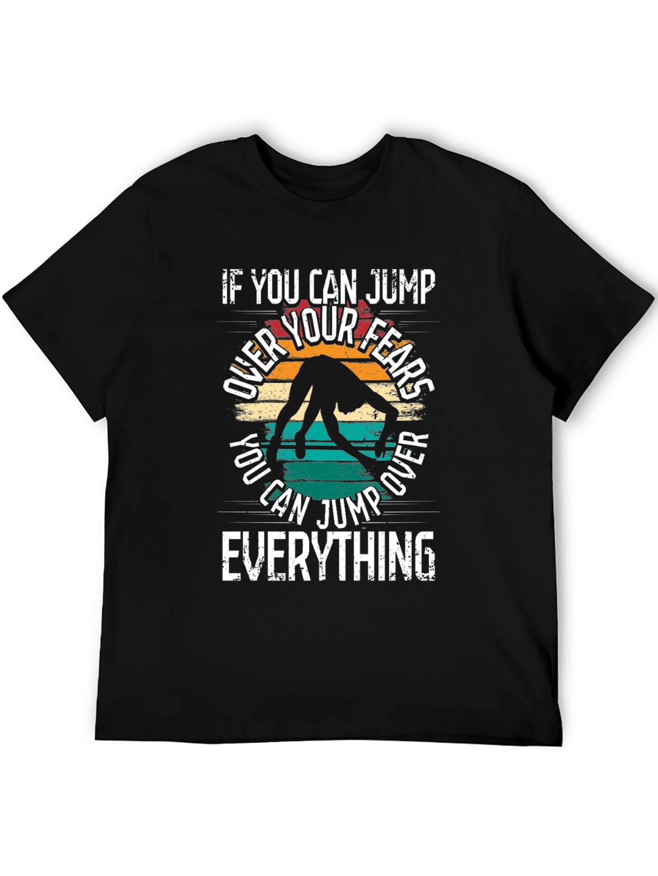 Jump Over Fears T-Shirt: Vintage Motivation Tee