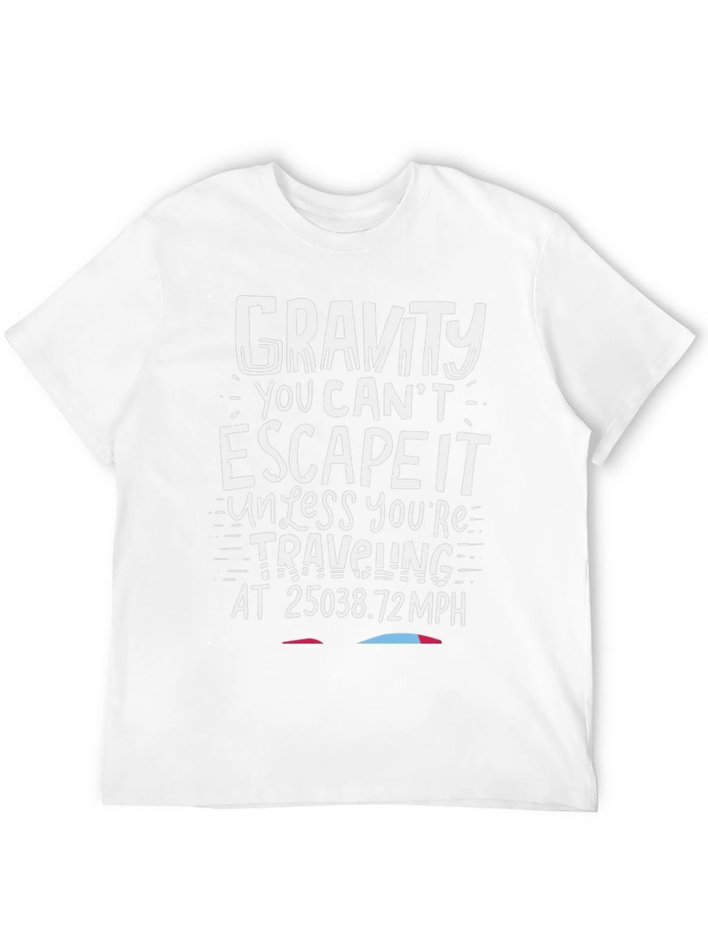 Gravity Escape Velocity T-Shirt:  Humorous Space Tee