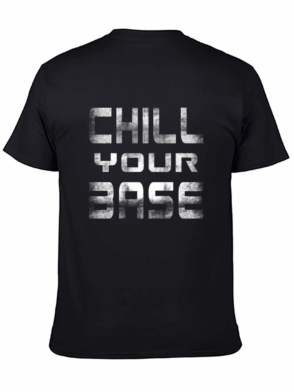 Chill Your Base Graphic Tee - Black Casual T-Shirt