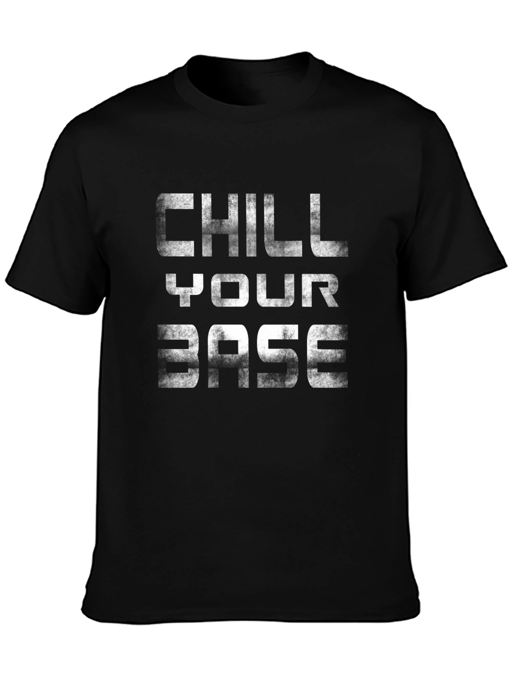 Chill Your Base Graphic Tee - Black Casual T-Shirt