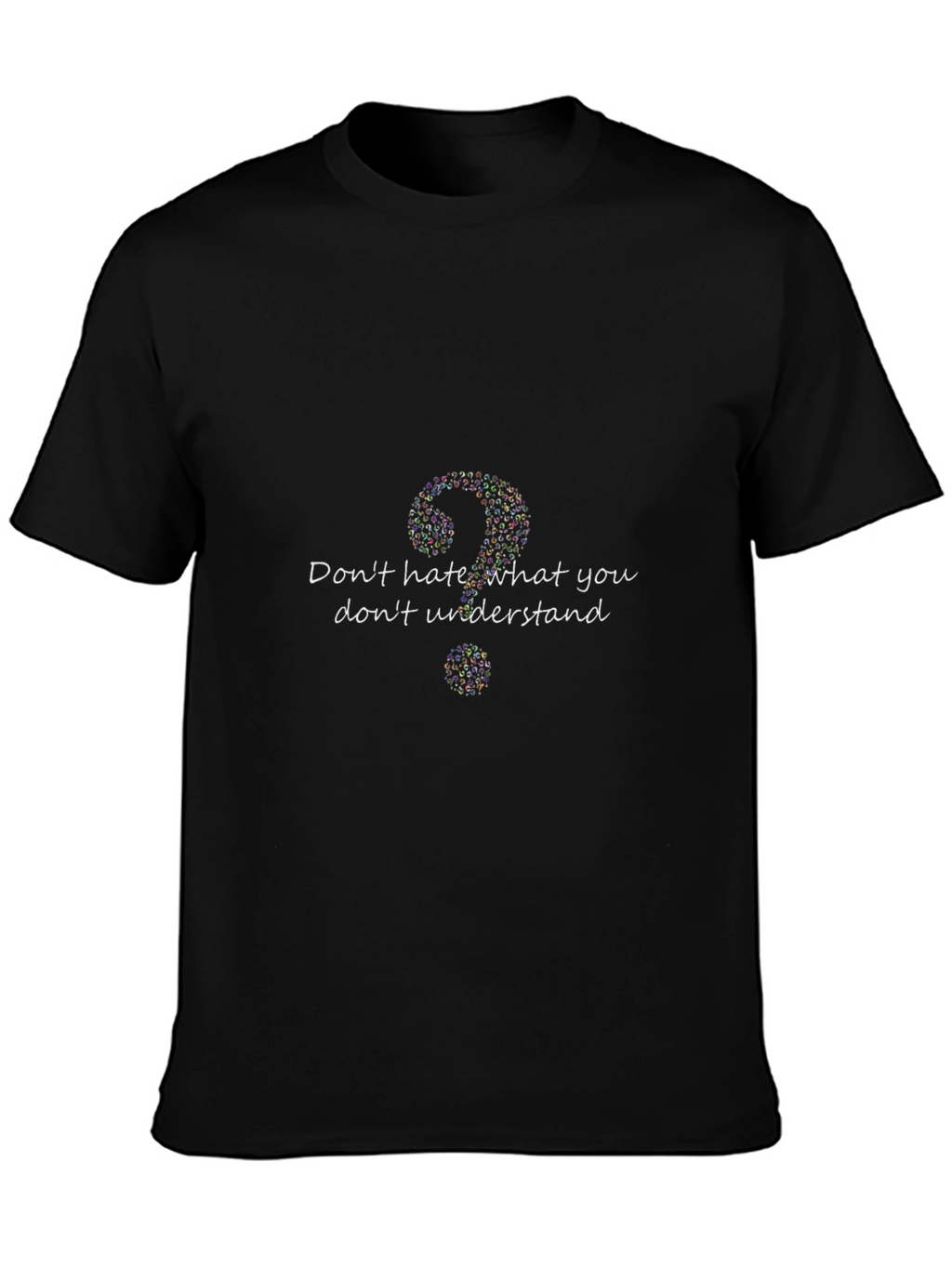 Dont Hate What You Dont Understand T-Shirt