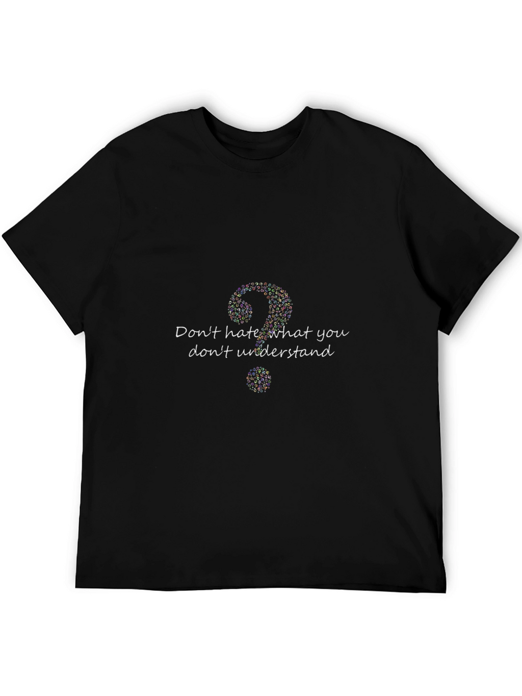 Dont Hate What You Dont Understand T-Shirt