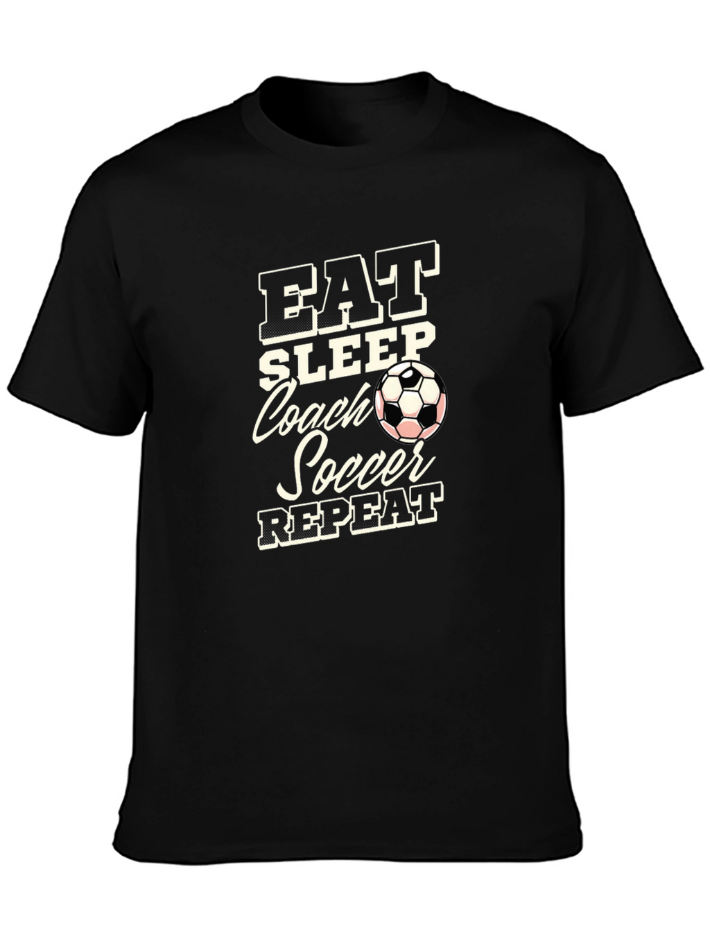 Eat Sleep Coach Soccer Repeat Black T-Shirt