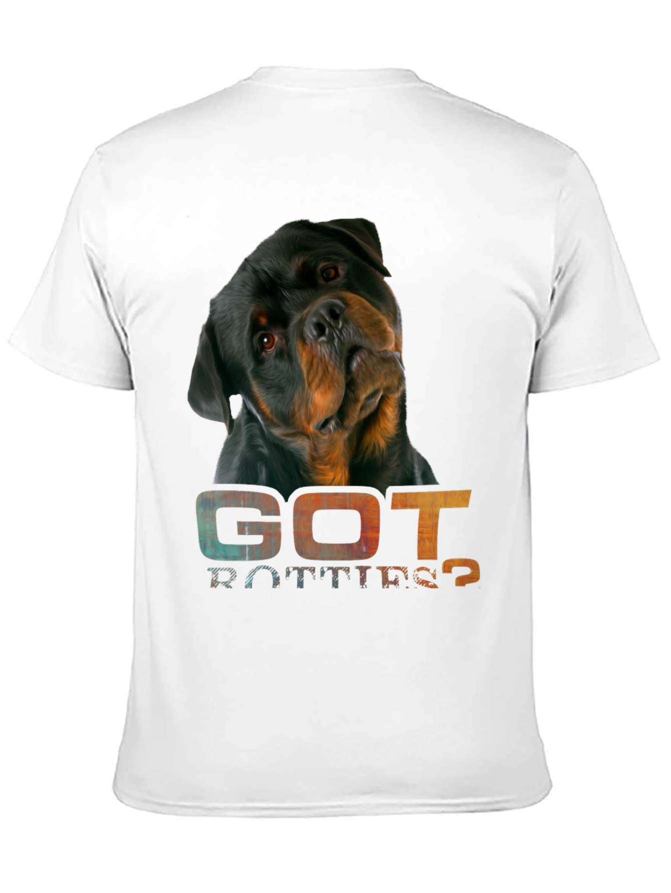 Got Rotties? Graphic Tee Rottweiler Dog T-Shirt