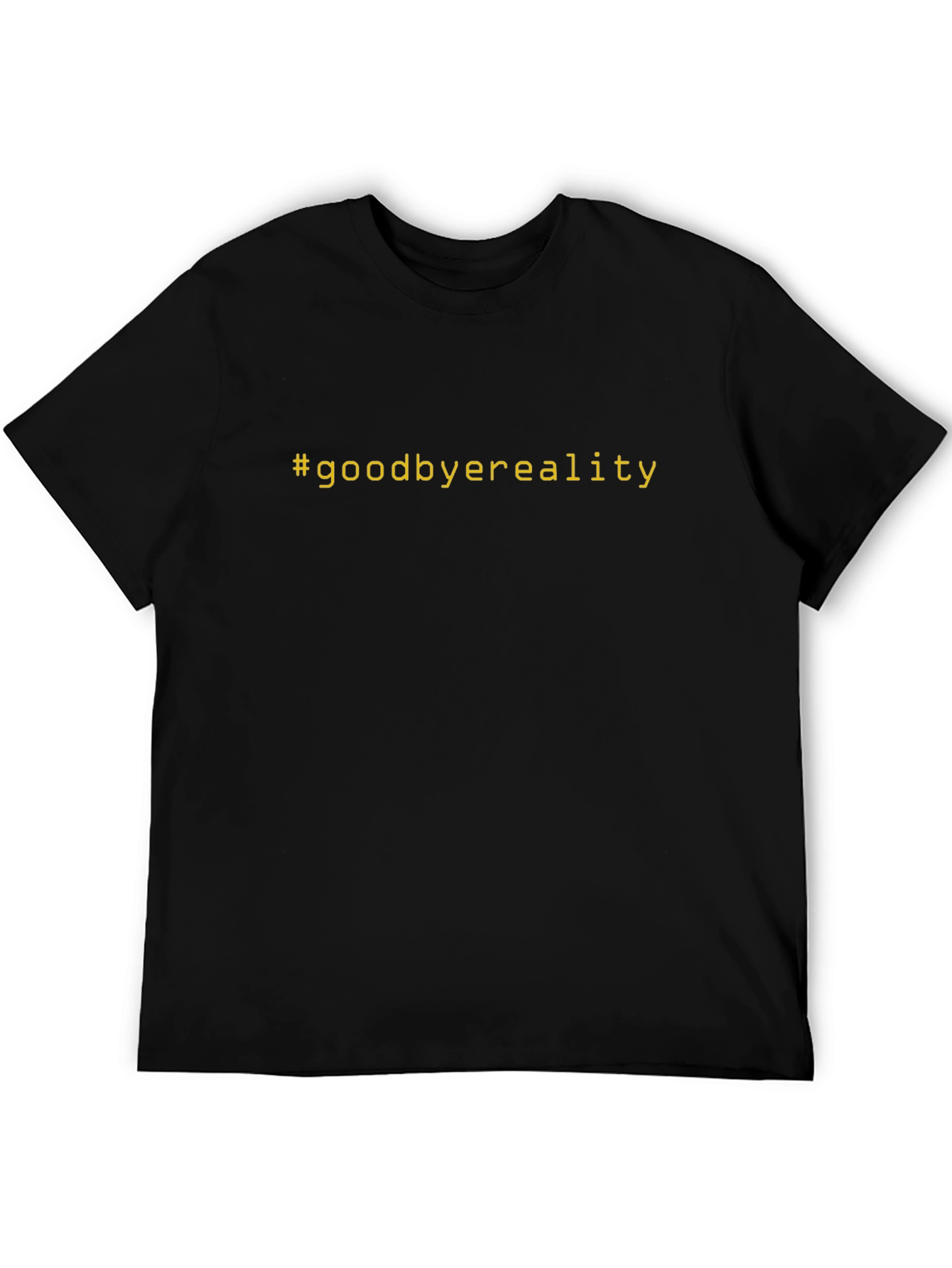 Goodbye Reality Graphic Tee - Black Cotton Comfort