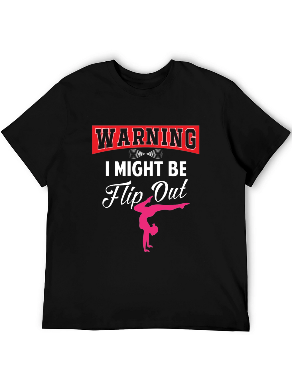 Warning I Might Be Flip Out Gymnast Black T-Shirt