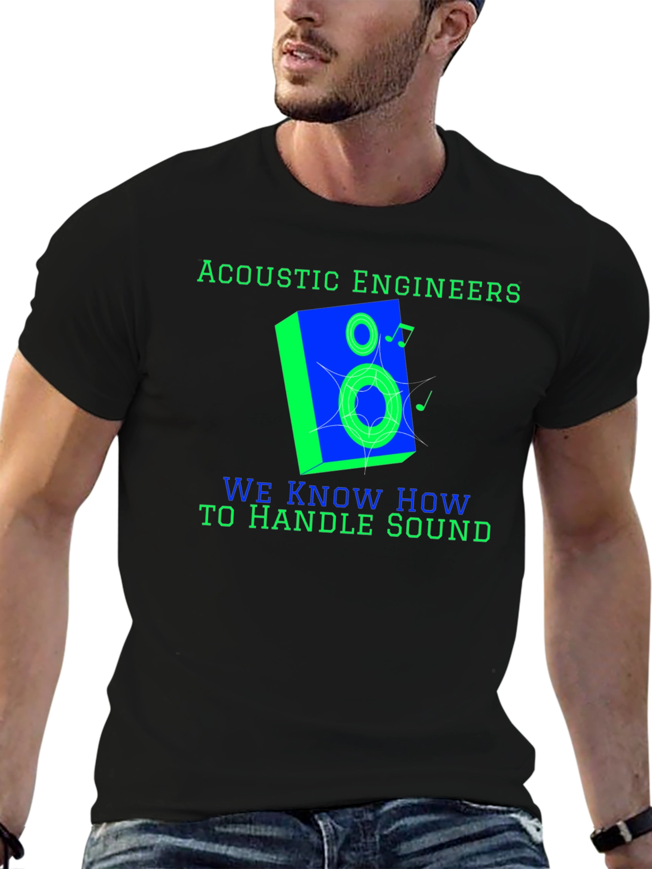Acoustic Engineers Know How To Handle Sound T-Shirt