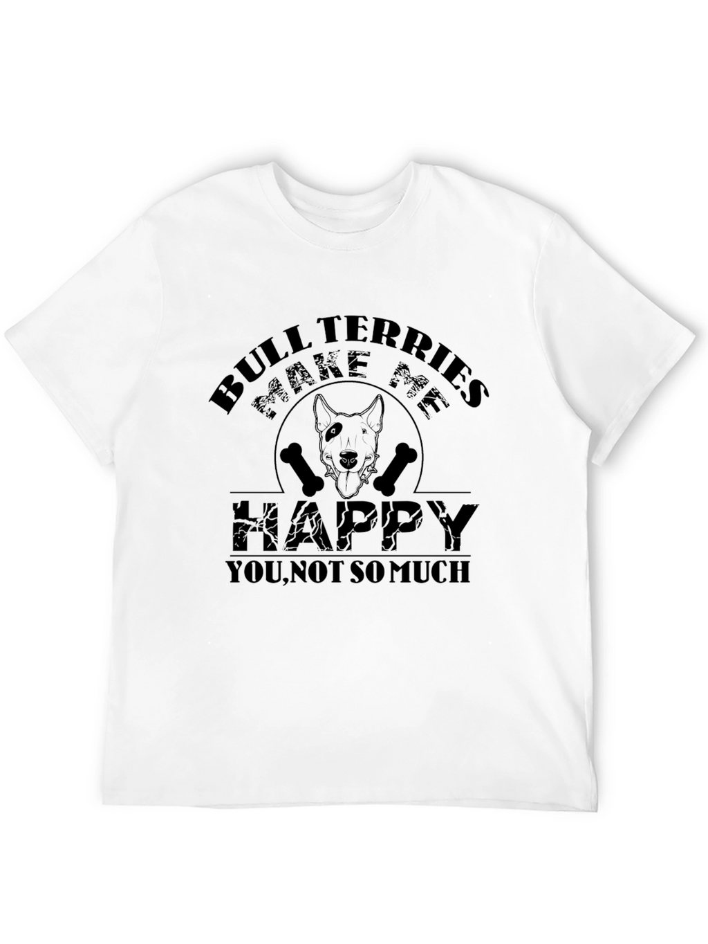 Bull Terriers Make Me Happy T-Shirt - Black