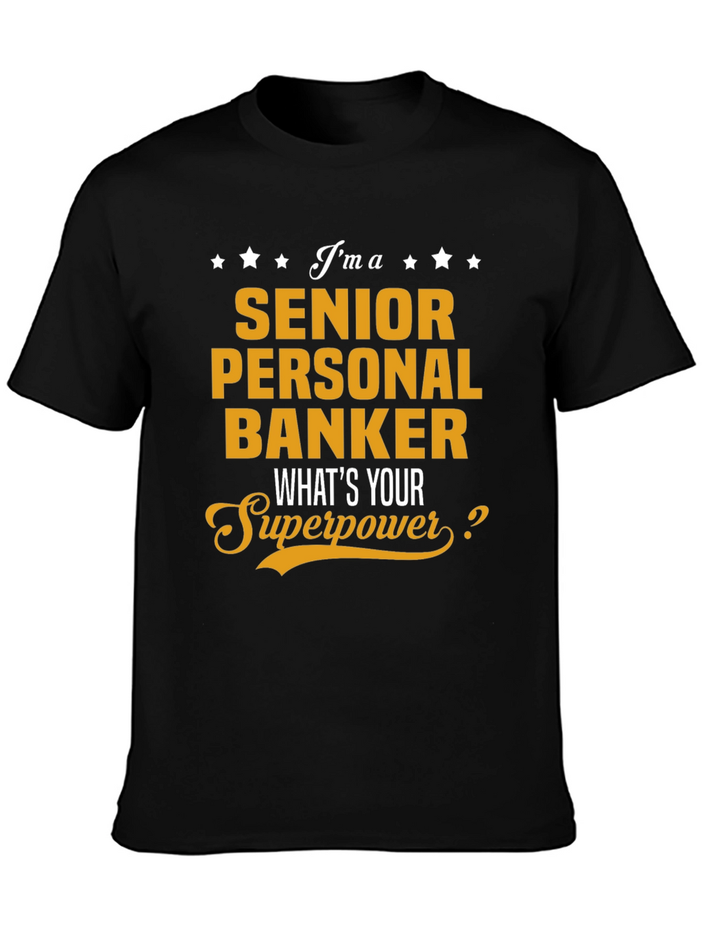 Senior Personal Banker T-Shirt - Superpower Tee