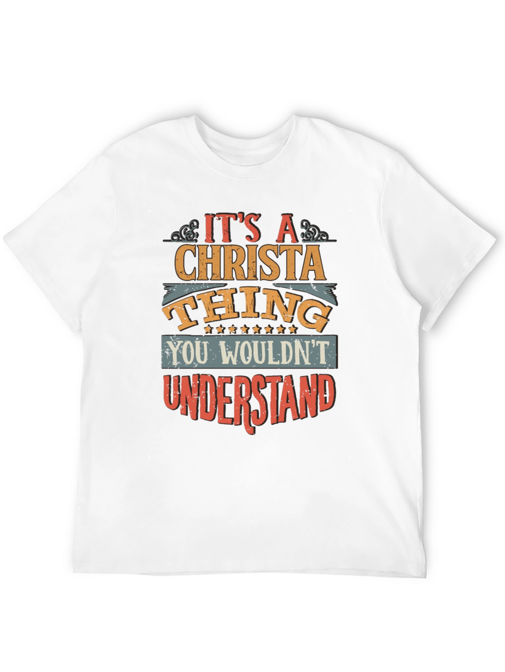 Christa Thing T-Shirt - You Wouldnt Understand