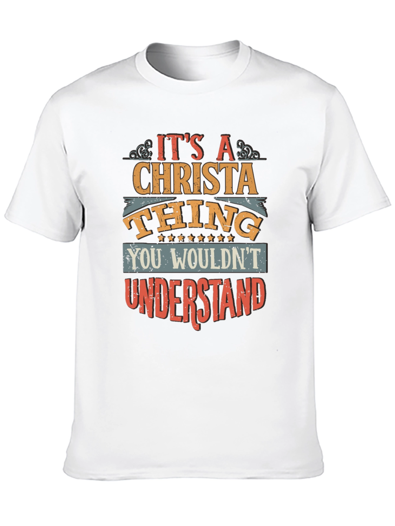 Christa Thing T-Shirt - You Wouldnt Understand