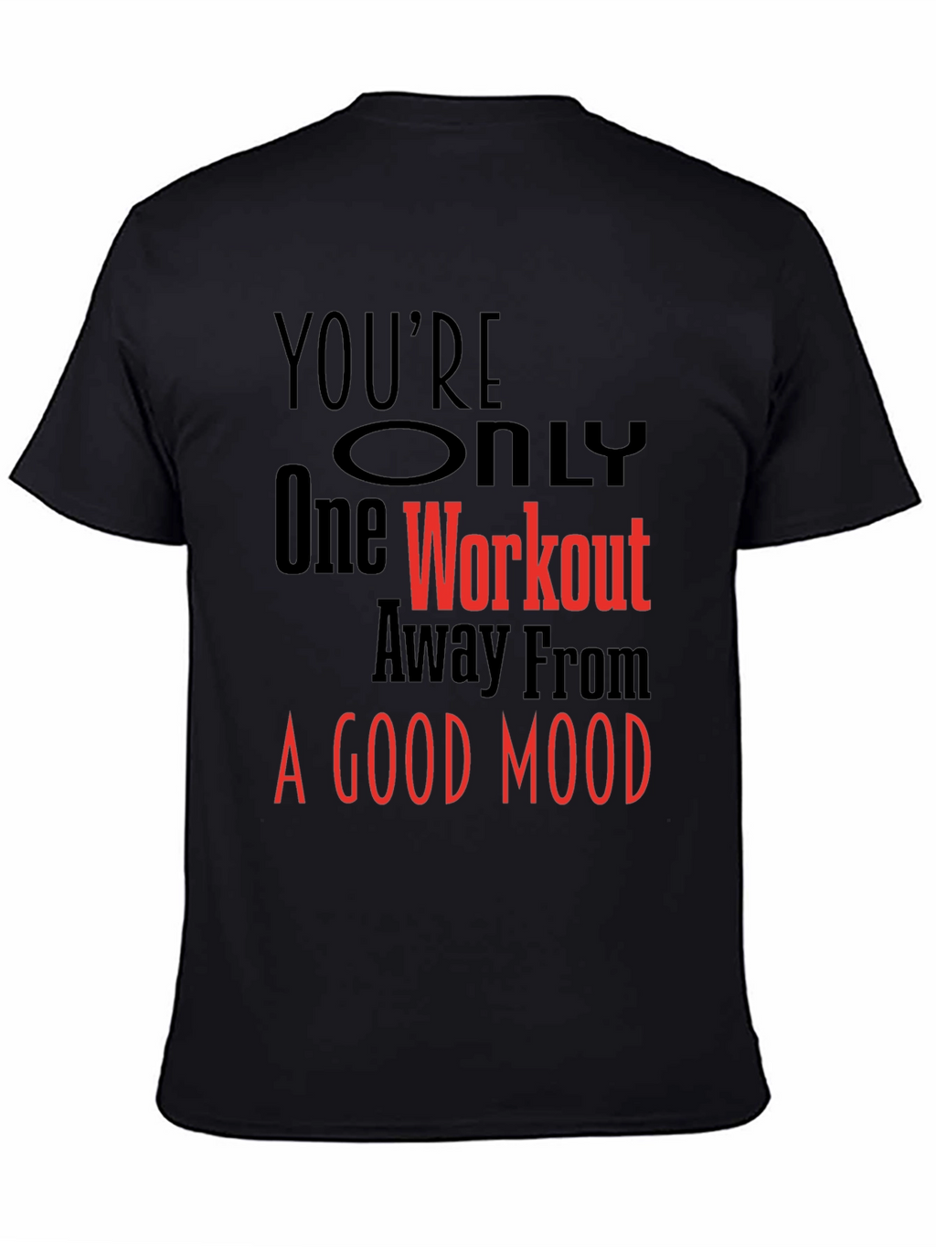 Workout Motivation T-Shirt - Good Mood Guarantee!