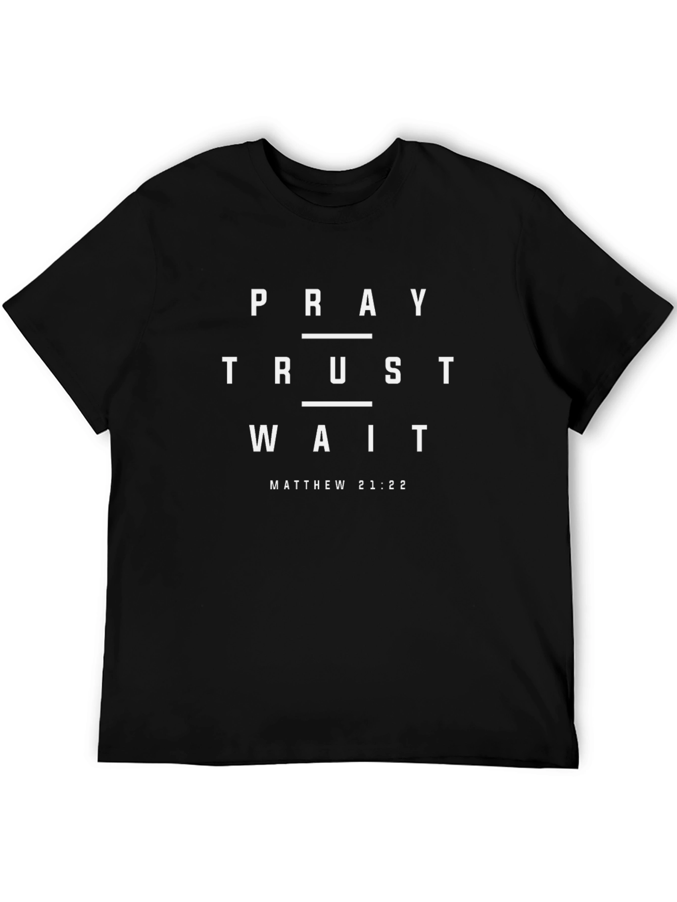 Pray Trust Wait - Christian T-Shirt