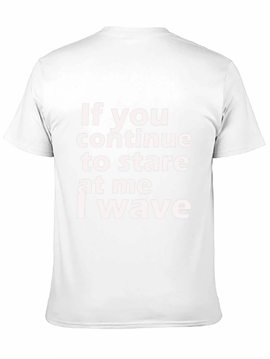If You Stare I Wave Graphic Tee