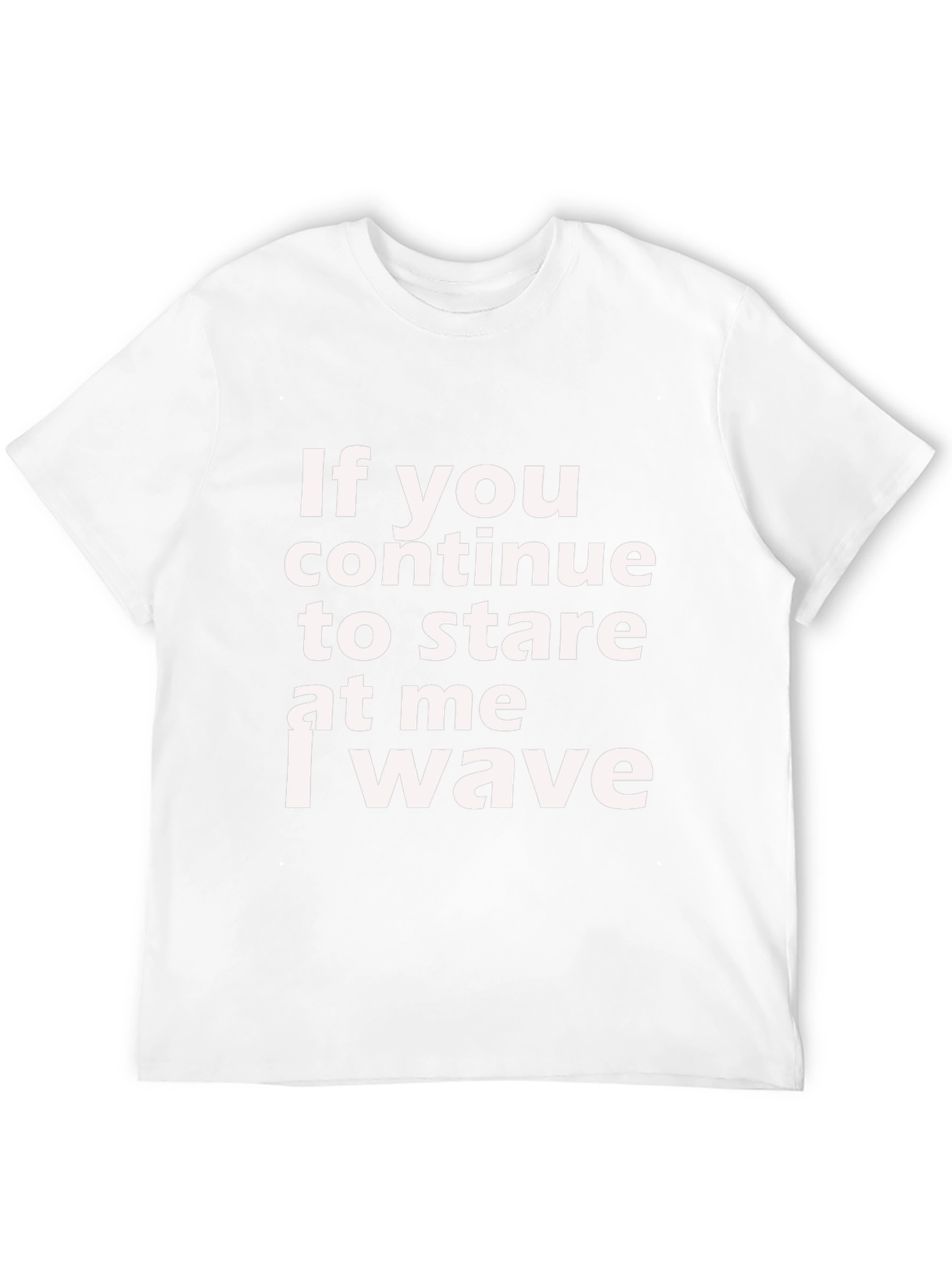 If You Stare I Wave Graphic Tee