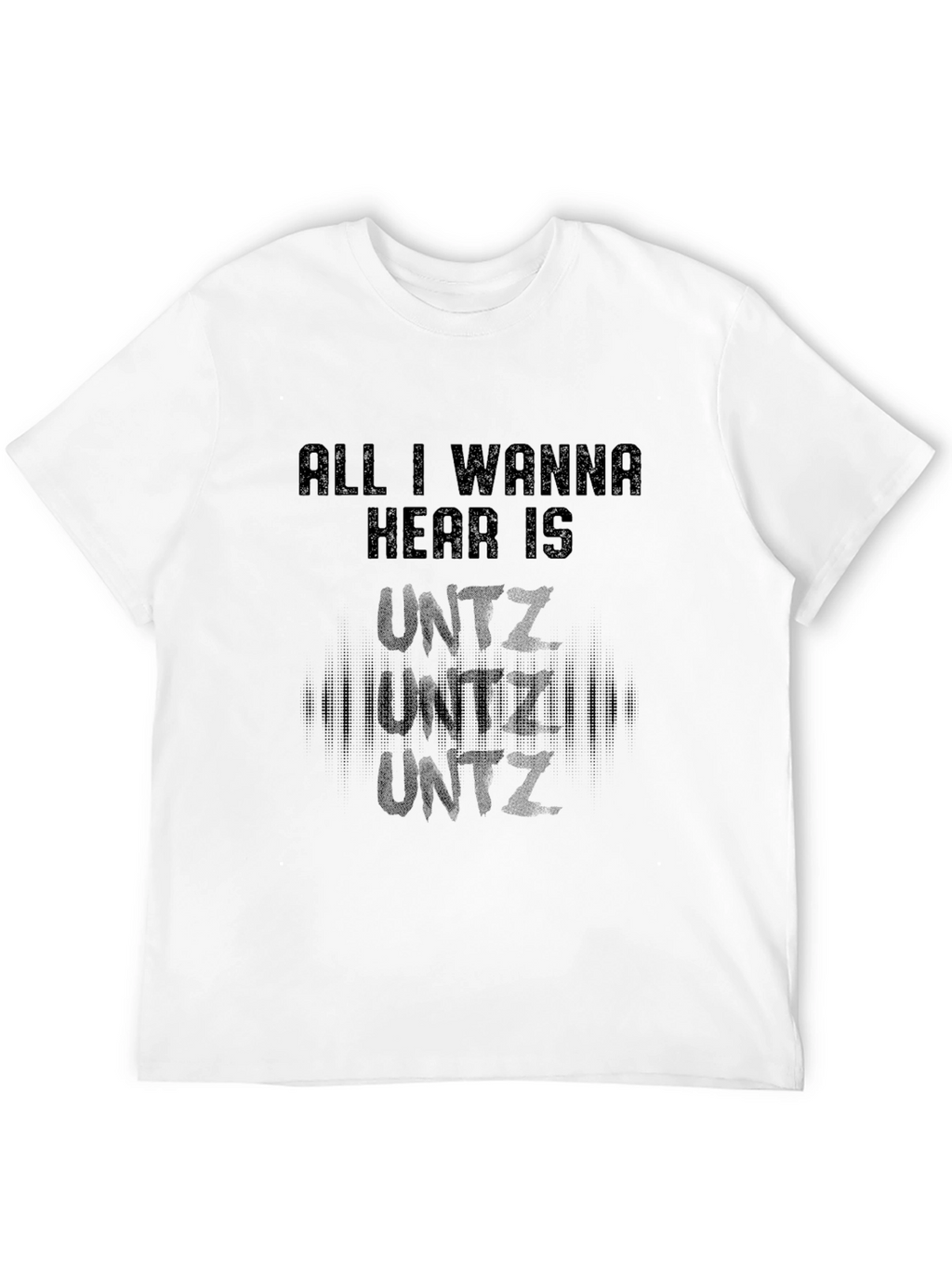 Untz Graphic T-Shirt - Music Lover Apparel