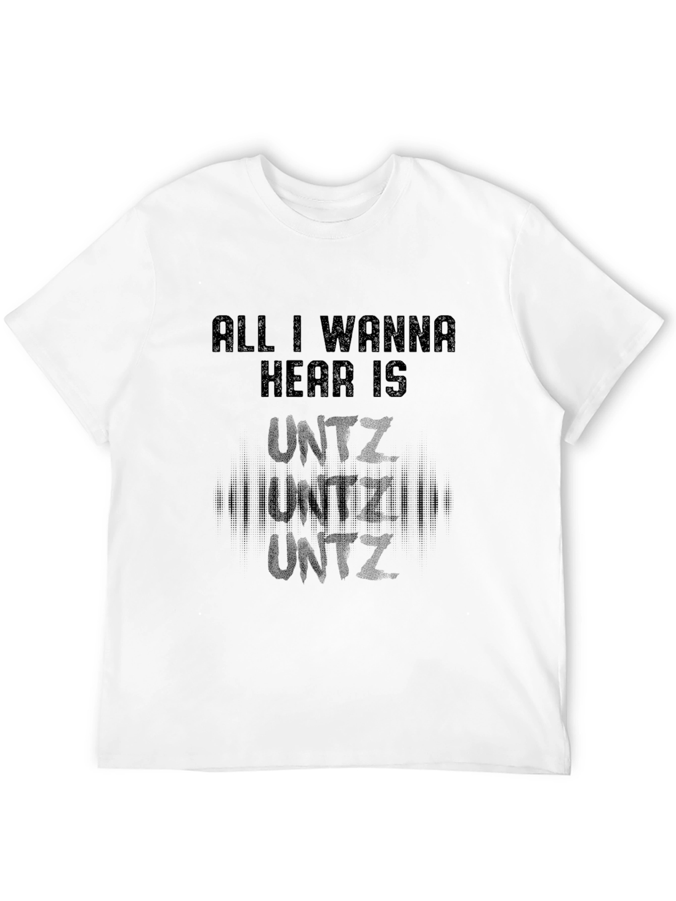 Untz Graphic T-Shirt - Music Lover Apparel