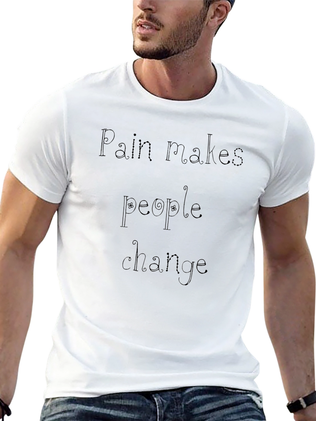 Pain Makes People Change Black T-Shirt