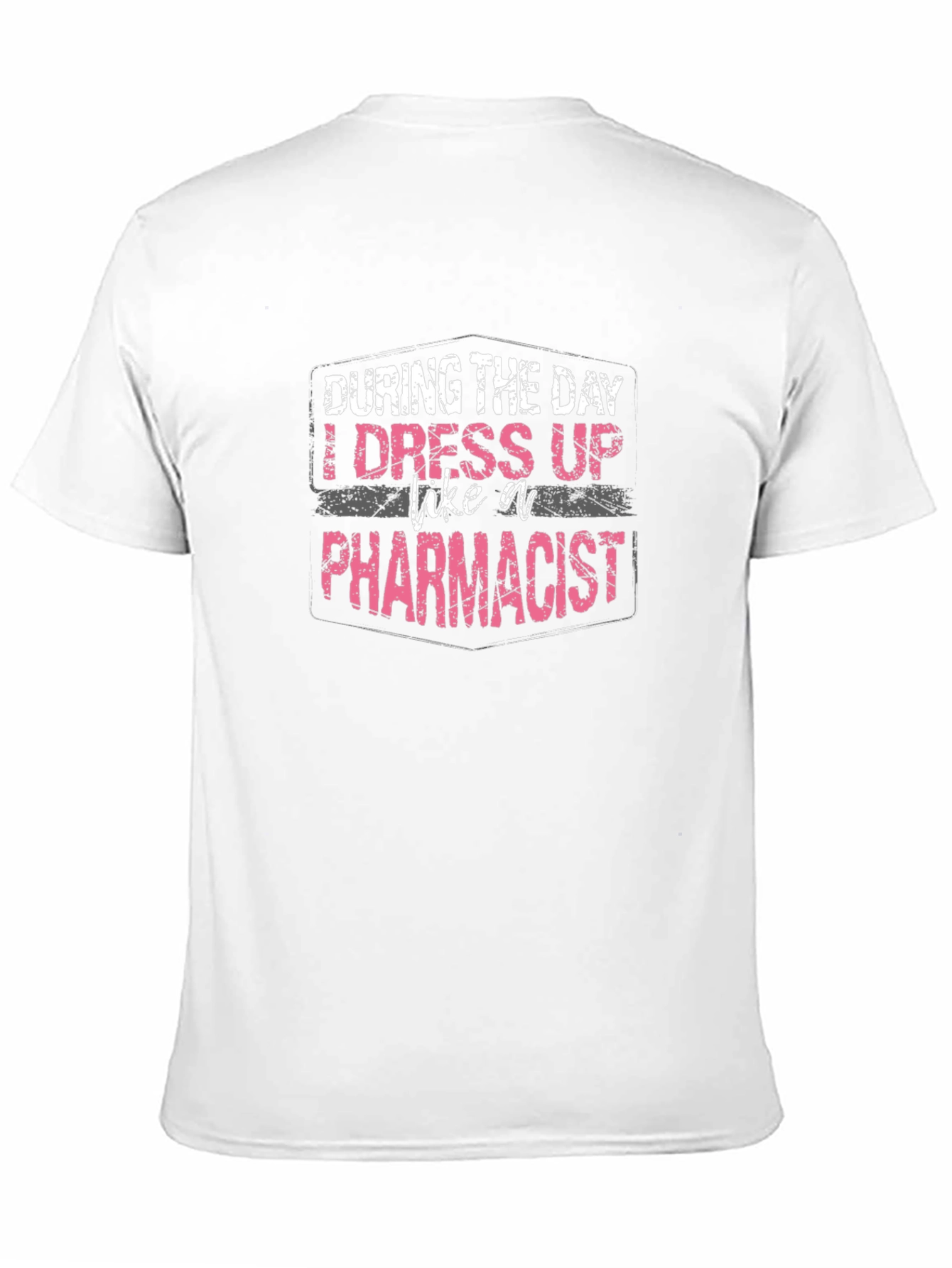Pharmacist Funny T-Shirt - Profession Apparel