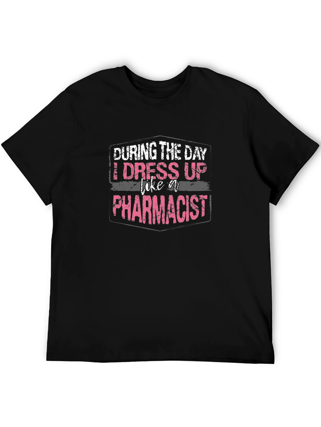Pharmacist Funny T-Shirt - Profession Apparel