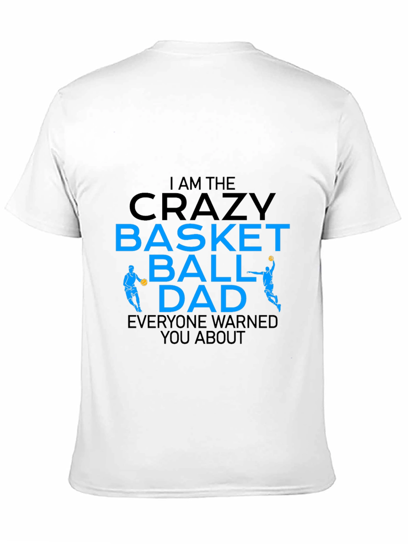 Crazy Basketball Dad Graphic T-Shirt