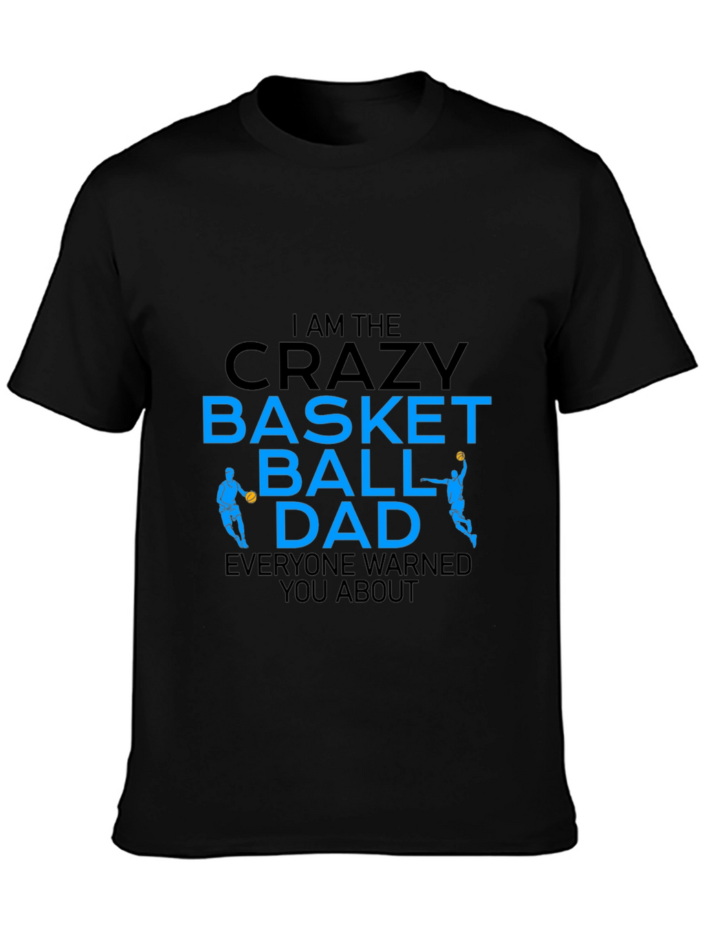 Crazy Basketball Dad Graphic T-Shirt
