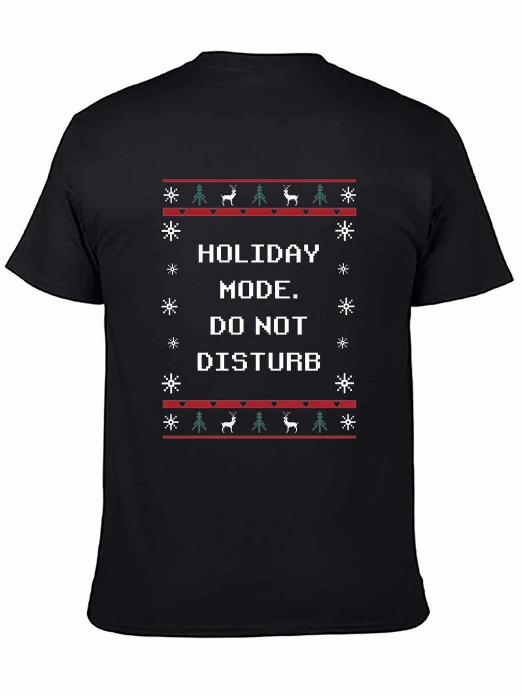 Holiday Mode T-Shirt - Do Not Disturb Christmas Tee