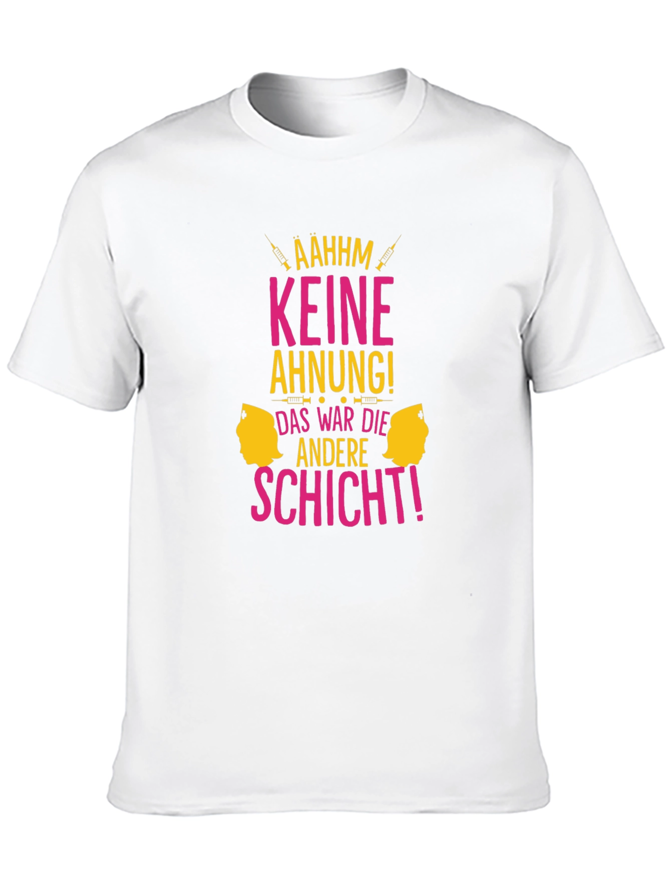 Funny Nurse T-Shirt - Keine Ahnung! Design