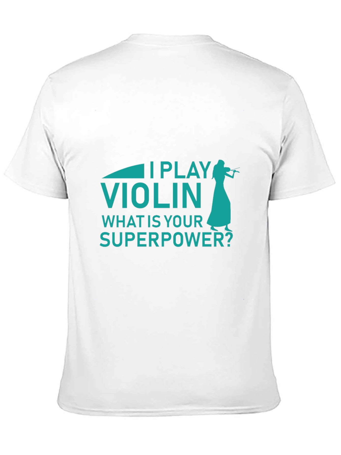I Play Violin Whats Your Superpower? Mens T-Shirt