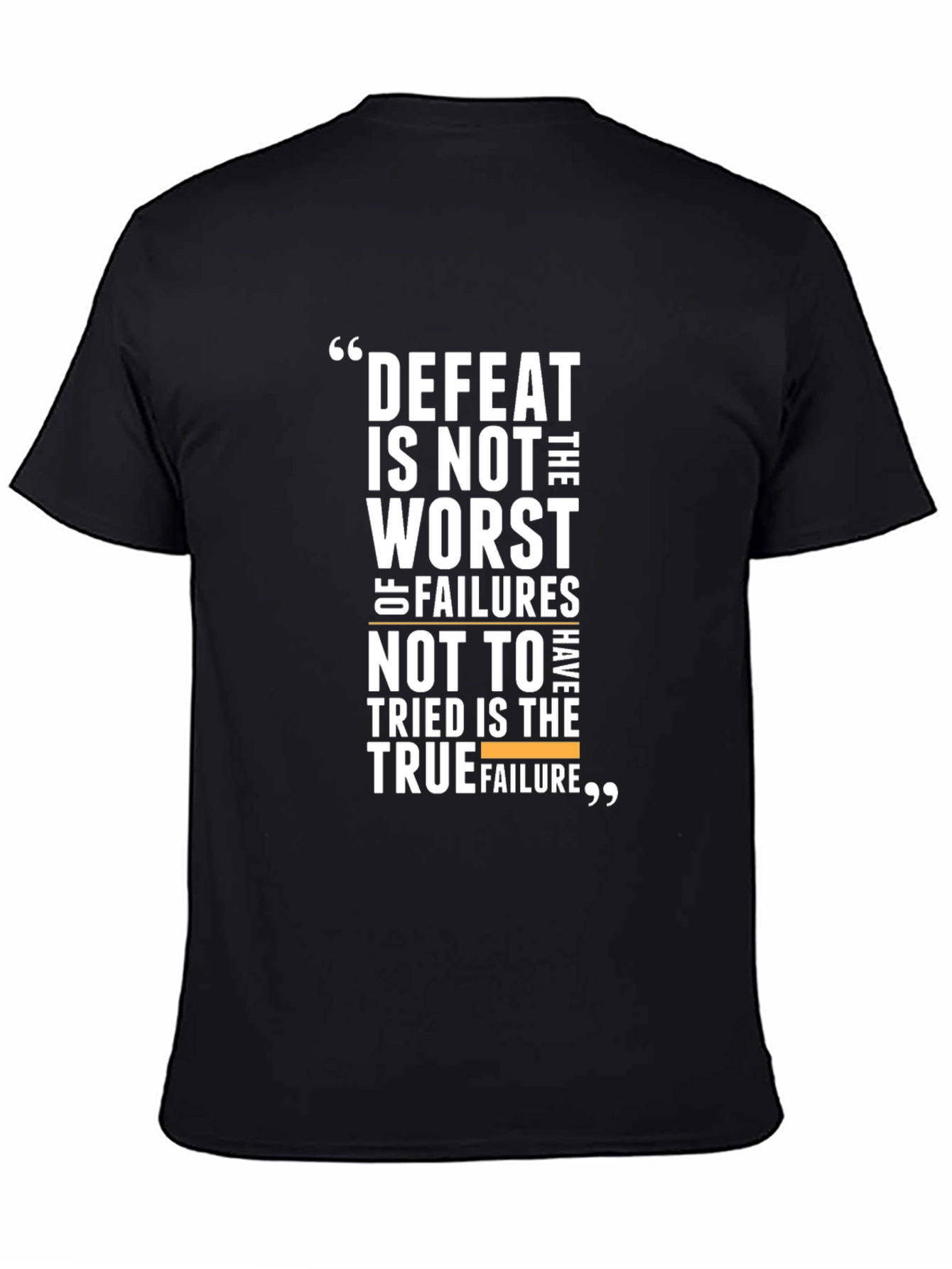 Motivational Black T-Shirt - Defeat Is Not The Worst Failure