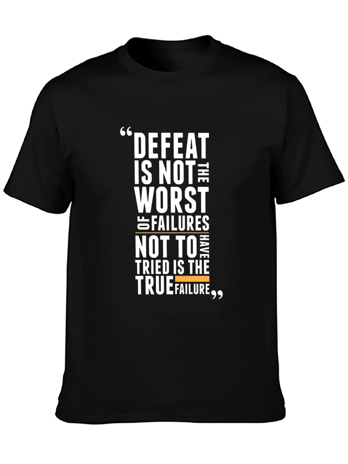 Motivational Black T-Shirt - Defeat Is Not The Worst Failure