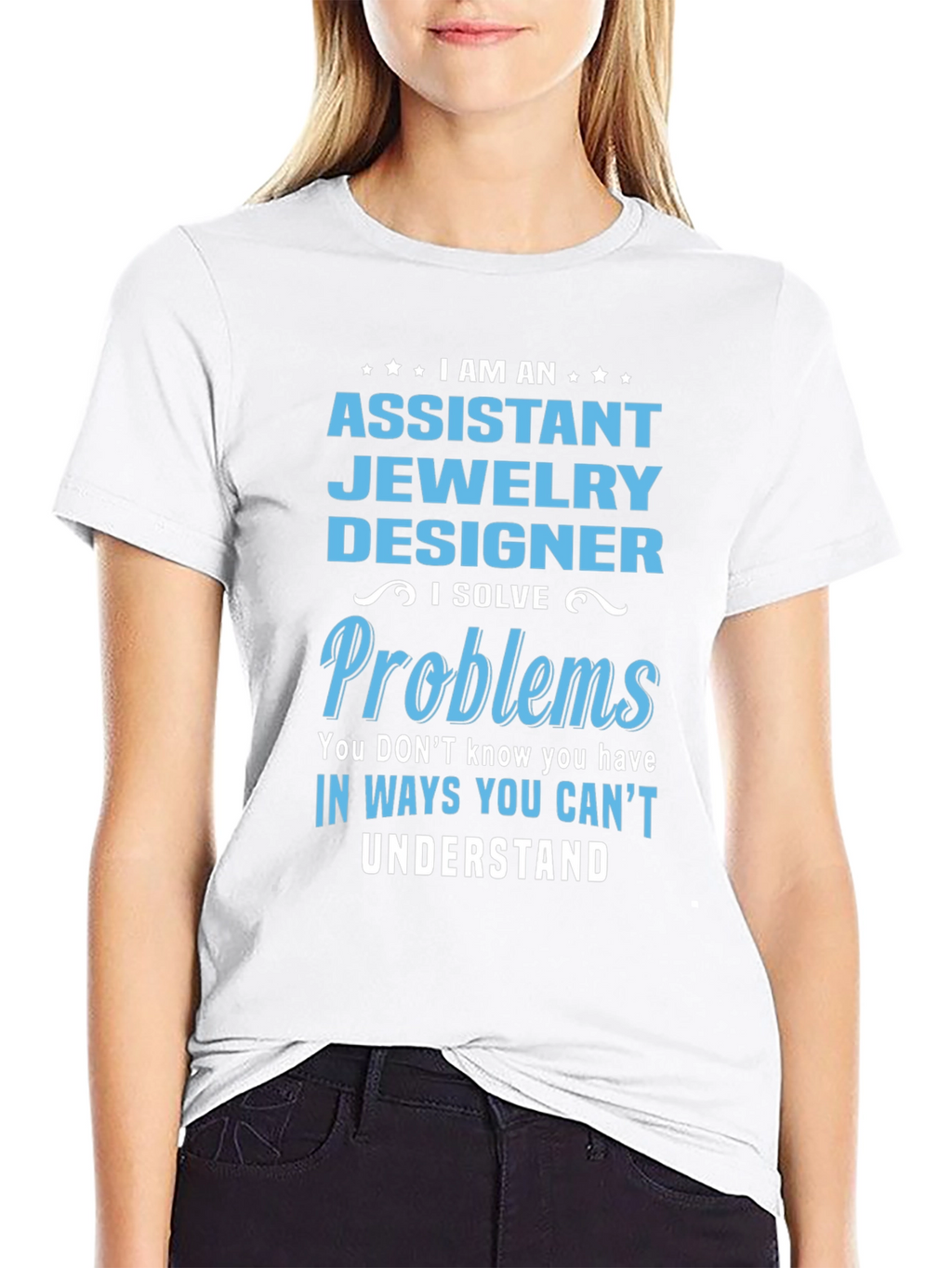 Assistant Jewelry Designer T-Shirt