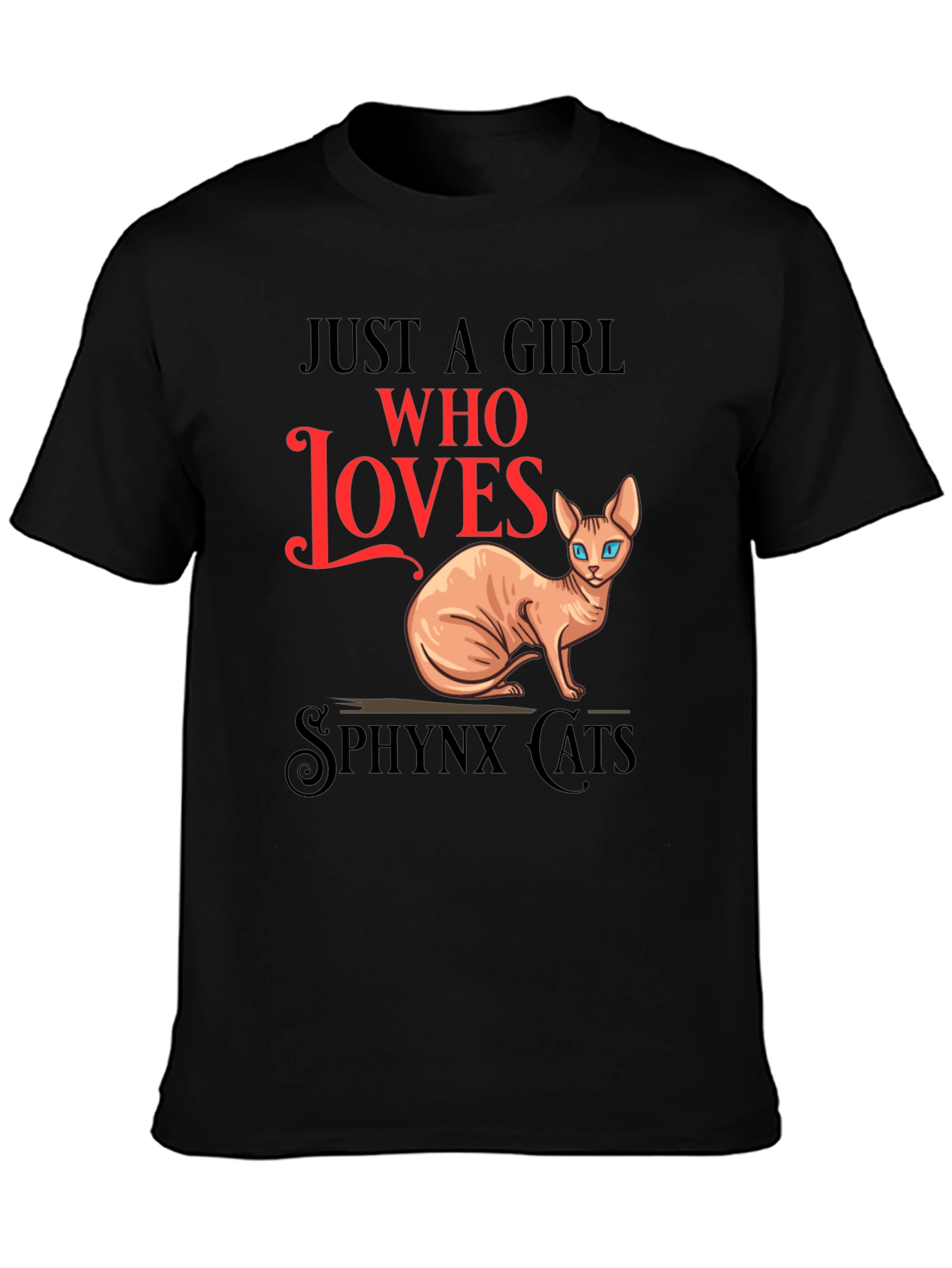 Sphynx Cat Lover Graphic Tee - Just a Girl Who Loves Cats!