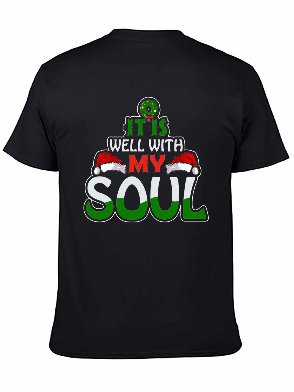 It Is Well With My Soul Christmas T-Shirt